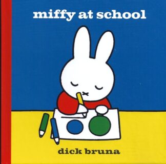 Miffy at School-Dick Bruna