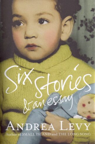 Six Stories and an Essay-Andrea Levy