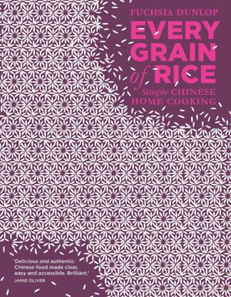 Every Grain of Rice-Fuchsia Dunlop