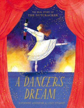 A Dancer's Dream-Katherine Woodfine,Lizzy Stewart