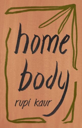 Home Body-Rupi Kaur