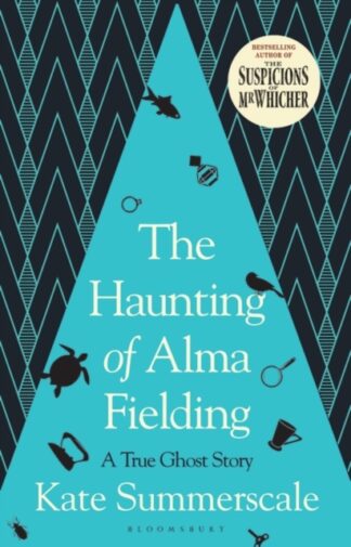 The Haunting Of Alma Fielding-Kate Summerscale