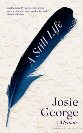 A Still Life -Josie George