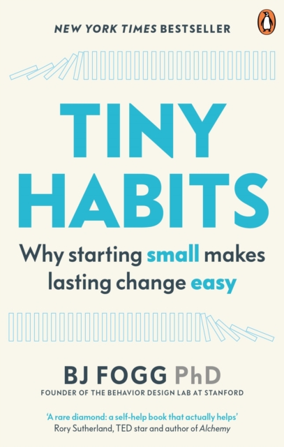 Tiny Habits - B J Fogg