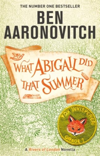 What Abigail Did That Summer - Ben Aaronovich