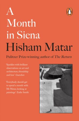 A Month In Siena-Hisham Matar