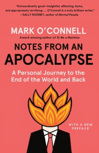 Notes From An Apocalypse-Mark O'Connell