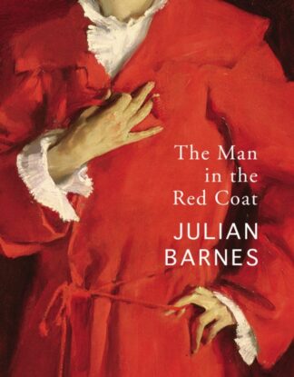 The Man In The Red Coat-Julian Barnes